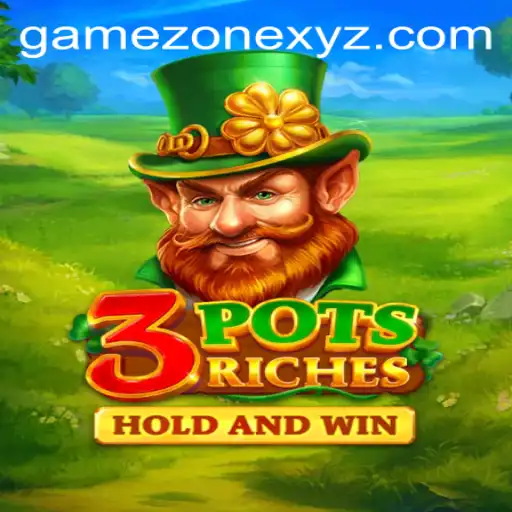 Discover the Excitement of 3potsRiches in the Game Zone