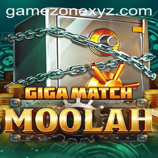 Discover the Exciting World of GigaMatchMoolah in the Thrilling Game Zone