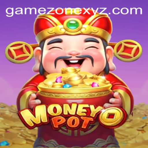 Dive into the Exciting World of MoneyPot in Game Zone