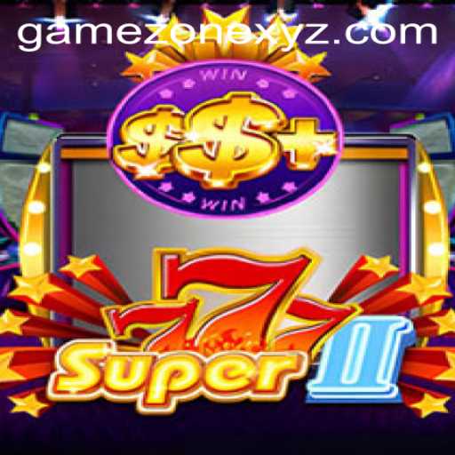 Dive into the Exciting Realm of Super777II in the Game Zone